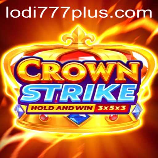 Crownstrike: A Deep Dive into the Exciting World of Lodi777