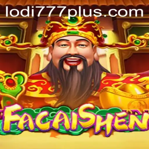 Explore the Exciting World of FaCaiShen with Lodi777