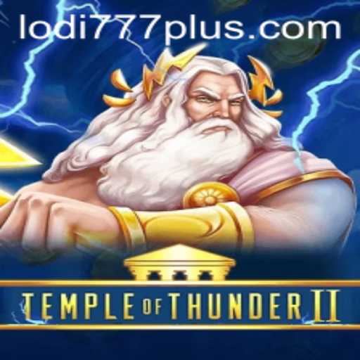 Temple of Thunder II: A Thrilling Adventure with Lodi777
